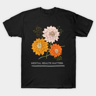 Mental Health Matters Mental Health Awareness T-Shirt